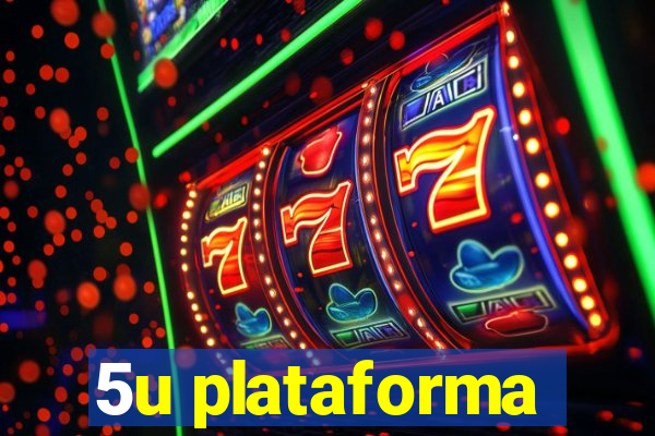 5u plataforma